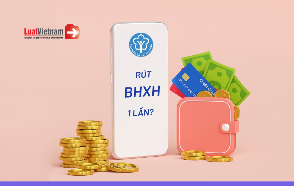 Thủ tục rút BHXH 1 lần cho người nước ngoài Thủ tục rút BHXH 1 lần cho người nước ngoài